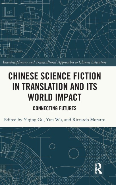Chinese Science Fiction in Translation and Its World Impact - 
