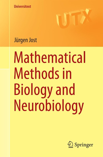 Mathematical Methods in Biology and Neurobiology - Jürgen Jost