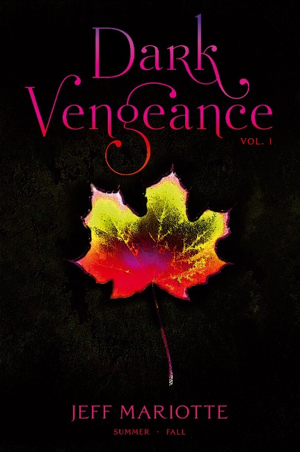 Dark Vengeance Vol. 1 - Jeff Mariotte