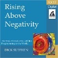 RX 17 Series: Rising Above Negativity - Dick Sutphen