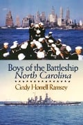 Boys of the Battleship North Carolina - Cindy Horrell Ramsey