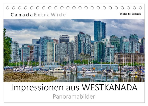 Impressionen aus WESTKANADA Panoramabilder (Tischkalender 2024 DIN A5 quer), CALVENDO Monatskalender - Dieter-M. Wilczek