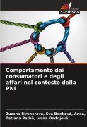 Cover-Bild zum Titel 'Comportamento dei consumatori e degli affari nel contesto della PNL' von 'Anna, Tatiana Pethö Ivana Ondrijová'