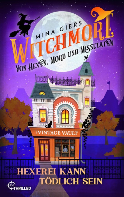 Witchmore - Hexerei kann tödlich sein - Mina Giers