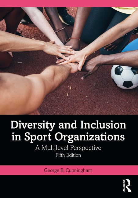 Diversity and Inclusion in Sport Organizations - George B. Cunningham