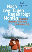 Cover-Bild zum Titel 'Nach zwei Tagen Regen folgt Montag' von 'Axel Bojanowski'