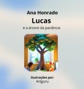 Lucas E A Árvore Da Paciência - Ana Honrado