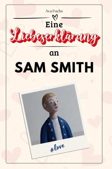 Eine Liebeserklärung an Sam Smith - Ava Fuchs