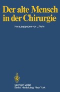 Cover-Bild zum Titel 'Der alte Mensch in der Chirurgie' von ''