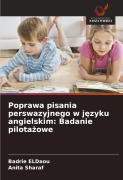 Cover-Bild zum Titel 'Poprawa pisania perswazyjnego w j¿zyku angielskim: Badanie pilota¿owe' von 'Badrie ELDaou, Anita Sharaf'