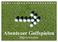Abenteuer Golfspielen. Impressionen (Tischkalender 2024 DIN A5 quer), CALVENDO Monatskalender - Elisabeth Stanzer