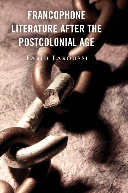 Francophone Literature After the Postcolonial Age - Farid Laroussi