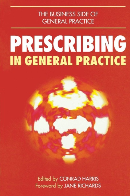 Prescribing in General Practice - Conrad M Harris