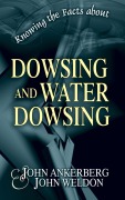 Cover-Bild zum Titel 'Knowing the Facts about Dowsing and Water Dowsing' von 'John Ankerberg, John G. Weldon'
