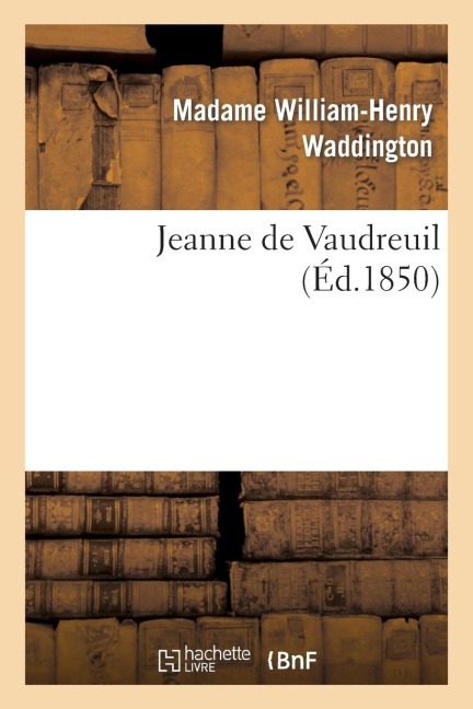 Jeanne de Vaudreuil - Mme William-Henry Waddington