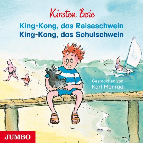 King-Kong, das Reiseschwein & King-Kong, das Schulschwein - Kirsten Boie