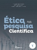 Cover-Bild zum Titel 'Ética na pesquisa científica' von 'Thiago Rocha da Cunha, Léo Júnior Peruzzo, Jussara Maria Leal de Meirelles'