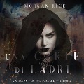 Una Corte di Ladri (Un Trono per due Sorelle¿Libro Due) - Morgan Rice