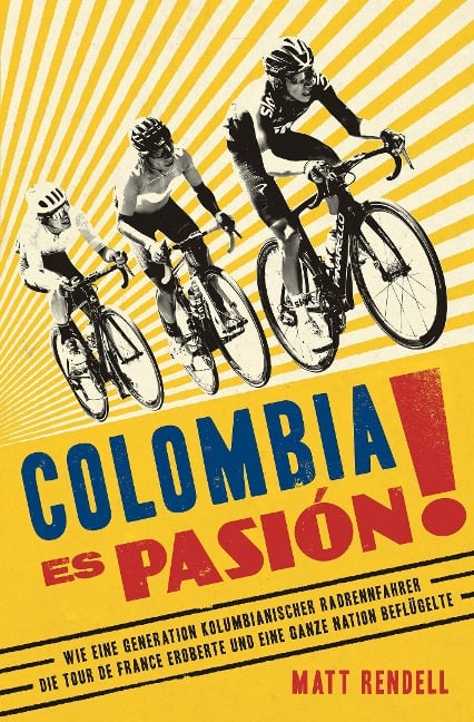 Colombia Es Pasión! - Matt Rendell