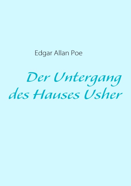 Der Untergang des Hauses Usher - Edgar Allan Poe