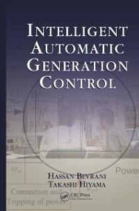 Intelligent Automatic Generation Control - Hassan Bevrani, Takashi Hiyama