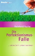 Cover-Bild zum Titel 'Die Perfektionismus-Falle' von 'Reinhold Ruthe'
