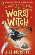 Cover-Bild zum Titel 'A Bad Spell for the Worst Witch' von 'Jill Murphy'