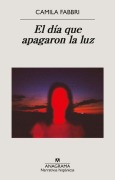 Cover-Bild zum Titel 'El Dia Que Apagaron La Luz' von 'Camila Fabbri'
