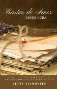 Cover-Bild zum Titel 'Cartas de amor desde Cuba' von 'Betty Viamontes'