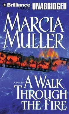 A Walk Through the Fire - Marcia Muller