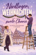 Cover-Bild zum Titel 'Nördlingen, Weihnachten und eine zweite Chance' von 'Emily Richter'