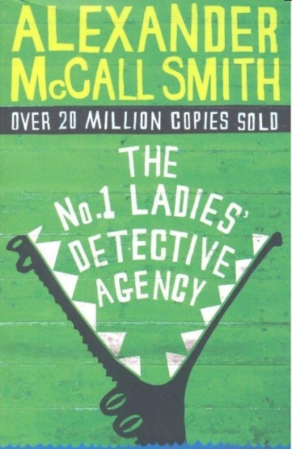 The No. 1 Ladies' Detective Agency - Alexander McCall Smith
