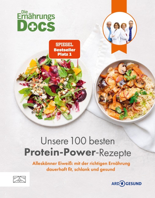 Die Ernährungs-Docs - Unsere 100 besten Protein-Power-Rezepte - Matthias Riedl, Jörn Klasen, Silja Schäfer, Viola Andresen