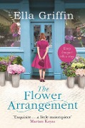 Cover-Bild zum Titel 'The Flower Arrangement' von 'Ella Griffin'