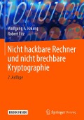 Cover-Bild zum Titel 'Nicht hackbare Rechner und nicht brechbare Kryptographie' von 'Wolfgang A. Halang, Robert Fitz'