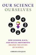 Cover-Bild zum Titel 'Our Science, Ourselves' von 'Christa Kuljian'