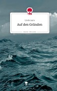 Cover-Bild zum Titel 'Auf den Gründen. Life is a Story - story.one' von 'Linda Layra'