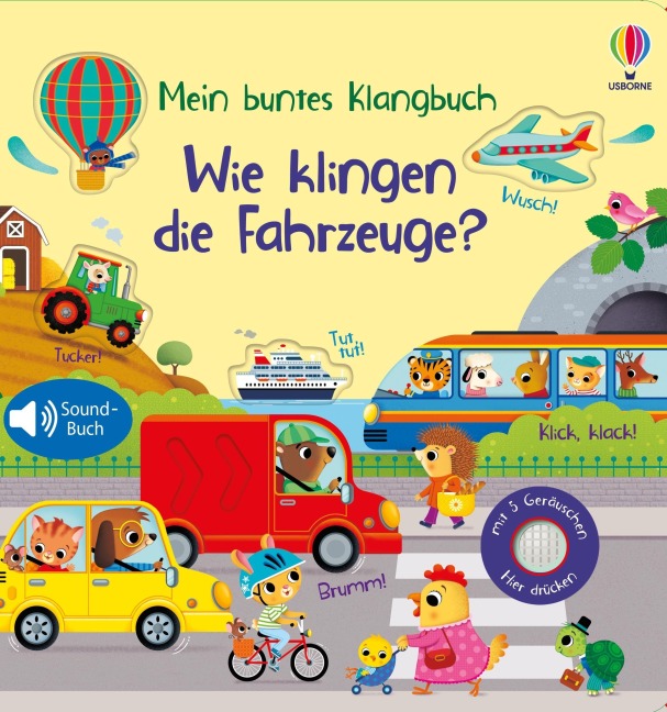 Mein buntes Klangbuch: Wie klingen die Fahrzeuge? - Sam Taplin