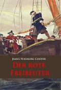 Cover-Bild zum Titel 'Der rote Freibeuter' von 'James Fenimore Cooper'
