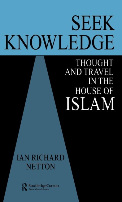 Seek Knowledge - Ian Richard Netton
