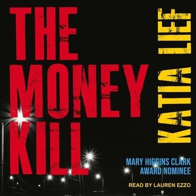 The Money Kill - Katia Lief