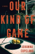Our Kind of Game - Johanna Copeland