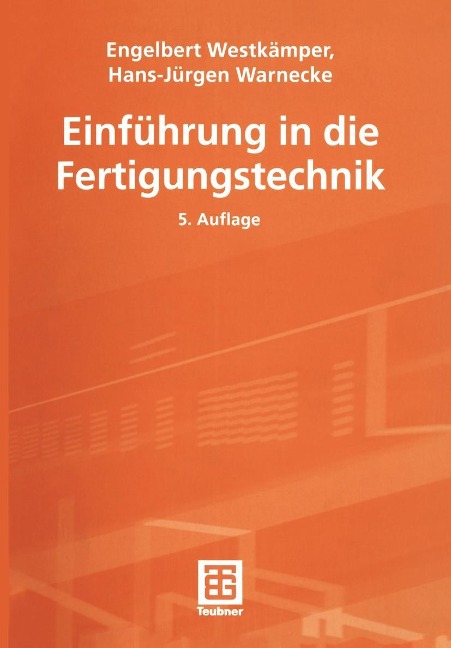 Einführung in die Fertigungstechnik - Engelbert Westkämper, Hans-Jürgen Warnecke