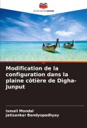 Cover-Bild zum Titel 'Modification de la configuration dans la plaine côtière de Digha-Junput' von 'Ismail Mondal, Jatisankar Bandyopadhyay'