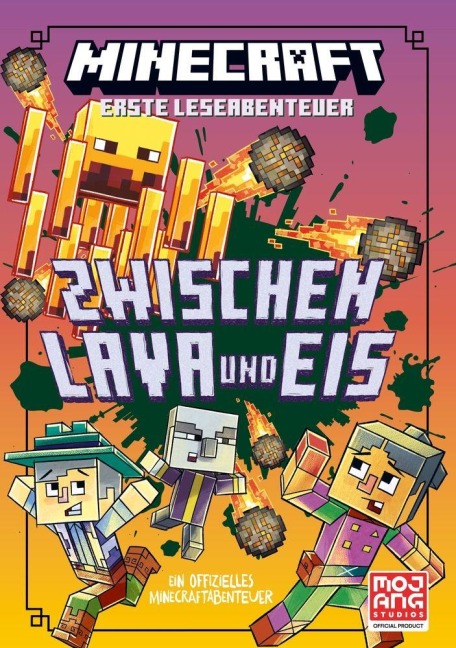 Minecraft Erste Leseabenteuer. Zwischen Lava und Eis - Mojang AB, Caleb Zane Huett