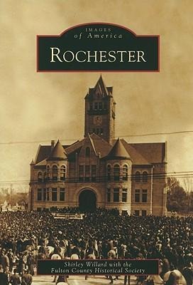 Rochester - Shirley Willard, Fulton County Historical Society