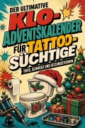 Cover-Bild zum Titel 'Der ultimative Klo-Adventskalender für Tattoo-Süchtige' von 'Marie Frank'