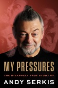 Cover-Bild zum Titel 'My Pressures' von 'Andy Serkis'