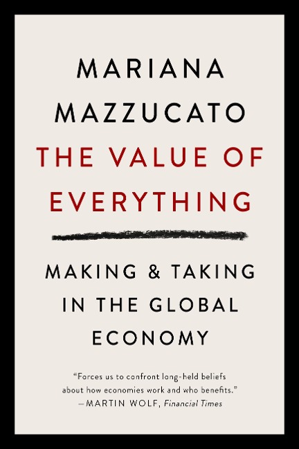 The Value of Everything - Mariana Mazzucato