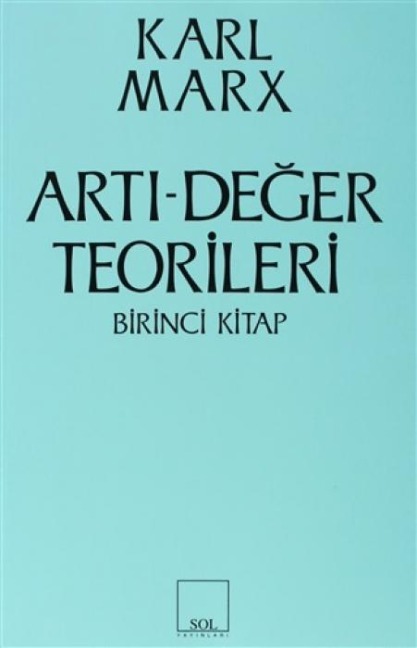 Arti-Deger Teorileri 1. Kitap - Karl Marx